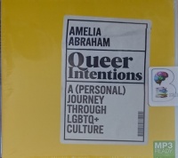 Queer Intentions written by Amelia Abraham performed by Amelia Abraham on MP3 CD (Unabridged)